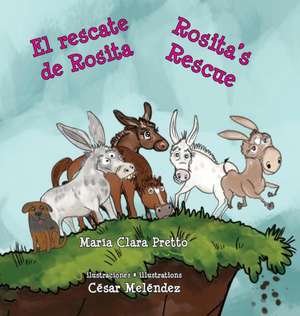 El rescate de Rosita * Rosita's Rescue de María Clara Pretto