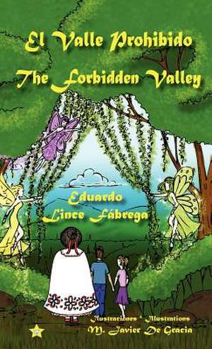 El Valle Prohibido * the Forbidden Valley de Eduardo Lince