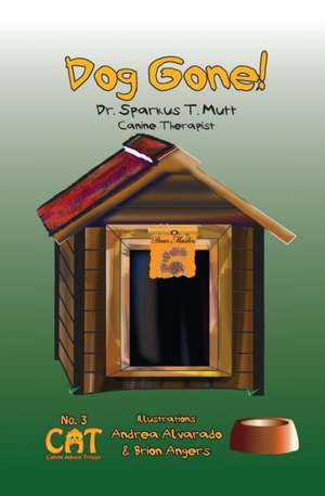 Dog Gone! de Sparkus T. Mutt