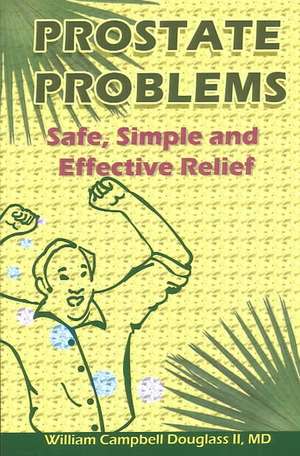 Prostate Problems de William Campbell Douglass