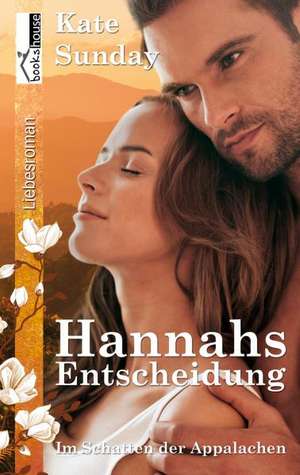 Hannahs Entscheidung de Kate Sunday