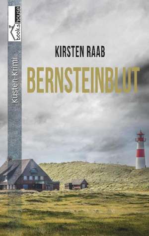 Bernsteinblut de Kirsten Raab