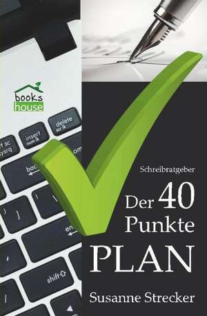Der 40-Punkte-Plan de Susanne Strecker