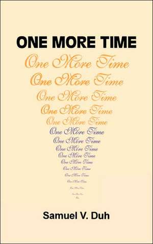 One More Time de Samuel V. Duh