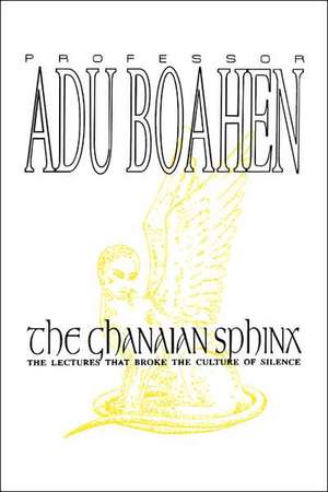 The Ghanaian Sphinx. Reflections on the Contemporary History of Ghana de A. Adu Boahen