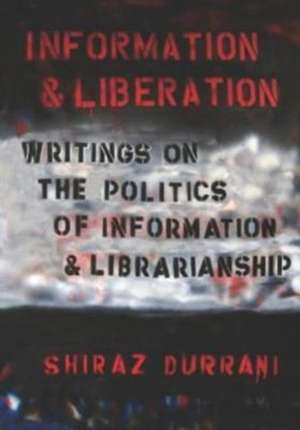 Information and liberation de Shiraz Durrani