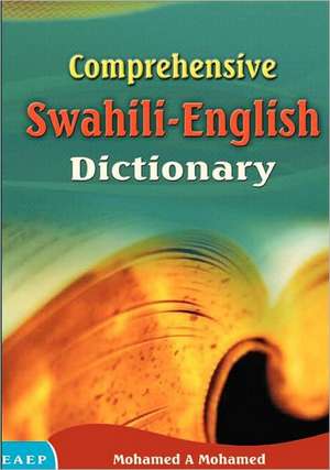 Comprehensive Swahili-English Dictionary de Mohamed A. Mohamed