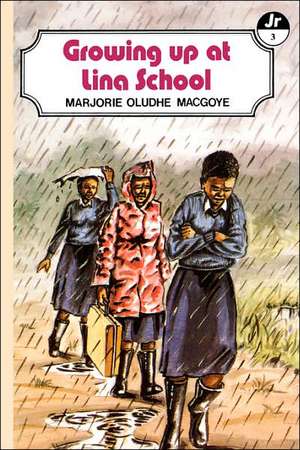 Growing Up at Lina School de M. O. Macoye