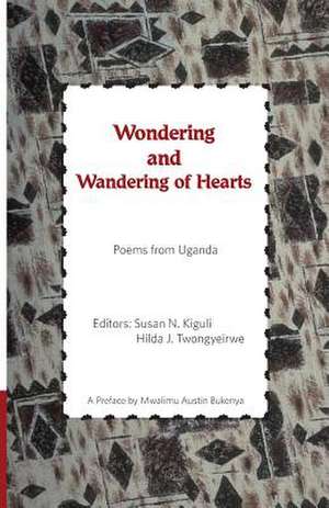 Wondering and Wandering of Hearts de Kigul, Susan N.