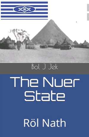 The Nuer State de Bol J Jek