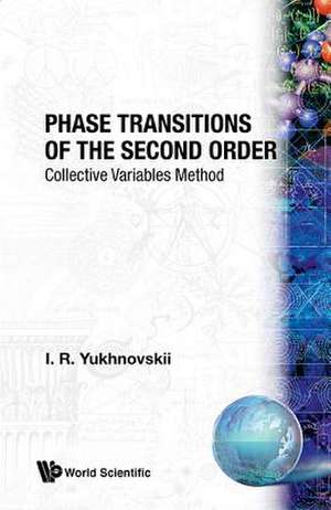 Phase Transitions of the Second Order: Collective Variables Method de I. R. Yukhnovs'kii