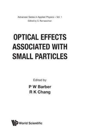 Optical Effects Associated with Small Particles de Richard K Chang