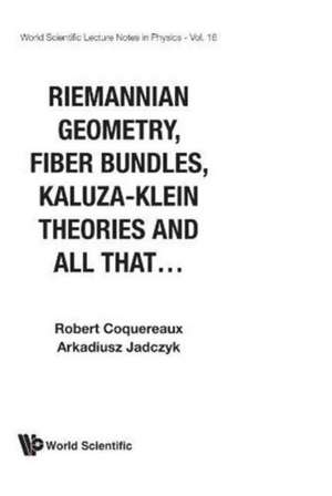 RIEMANNIAN GEOMETRY,FIBRE BUNDLES..(V16) de A Jadczyk R Coquereaux