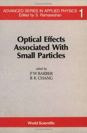 Optical Effects Associated with Small Particles de Richard K Chang
