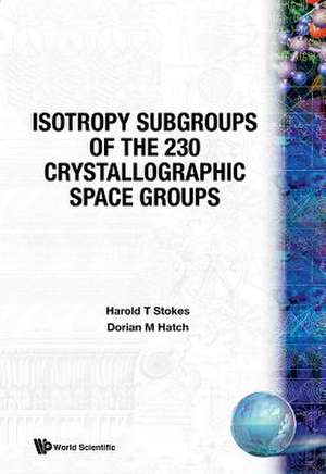 Isotropy Subgroups of the 230 Crystallog de Harold T. Stokes