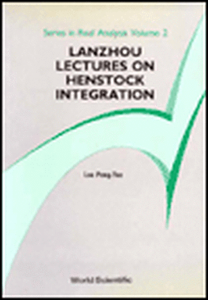 Henstock Integration, Lanzhou Lectures O de P. Y. Lee