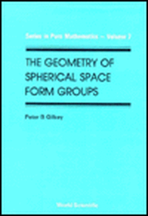 Geometry of Spherical Space Form Groups, de Peter B. Gilkey