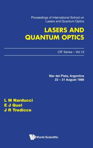 LASERS & QUANTUM OPTICS (V13) de J R Tredicce E J Quel L M Narducci