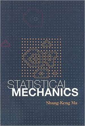 Statistical Mechanics de Shang-Keng Ma