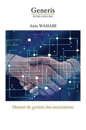 Manuel de gestion des associations de Anis Wahabi