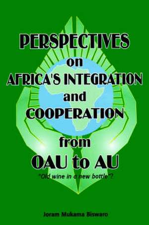 Perspectives on Africa's Integration and Cooperation from Oau to Au?: Como Terminar Los Proyectos a Tiempo y En Presupuesto. Teoria de Restricciones Para La Gestion de Proyectos de Joram Mukama Biswaro