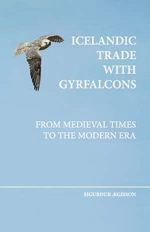 Icelandic Trade with Gyrfalcons