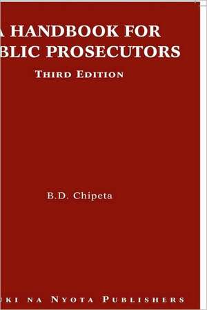 A Handbook for Public Prosecutors de B. D. Chipeta