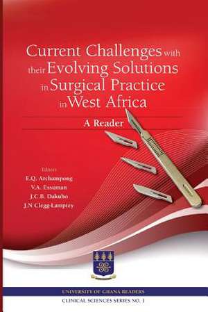 Current Challenges with Their Evolving Solutions in Surgical Practice in West Africa. a Reader: Beyond Recovery de E. Q. Archampong