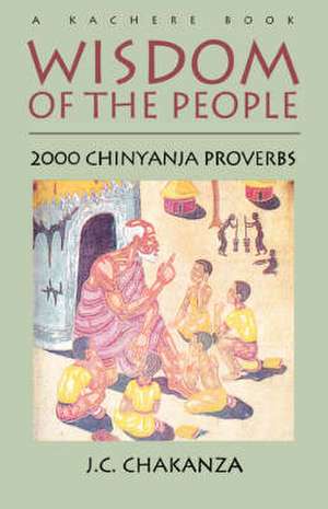 Wisdom of the People de J. C. Chakanza