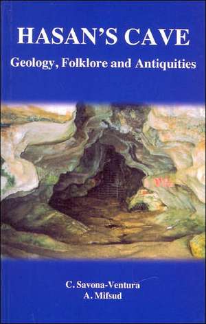 Hasan's Cave: Geology, Folklore and Antiquities de C. Savona-Ventura