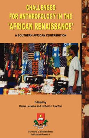 Challenges for Anthropology in the 'African Renaissance' de DEBIE LEBEAU