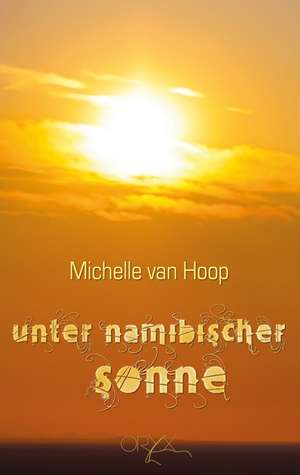 Unter namibischer Sonne de Michelle Hoop