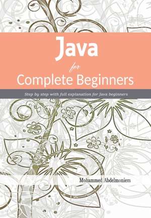 Kamel, M: Java for Complete Beginners