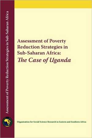 Assessment of Poverty Reduction Strategies in Sub-Saharan Africa: The Case of Uganda