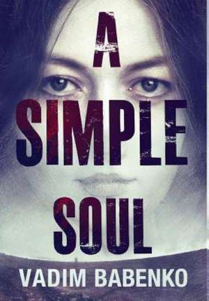 A Simple Soul de Vadim Babenko