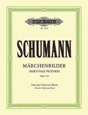 Märchenbilder (Fairy-Tale Pictures) Op. 113 for Viola (Violin) and Piano de Robert Schumann