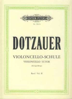 Violoncello-Schule - Band 2: Zweite bis fünfte Lage de Justus Johann Friedrich Dotzauer