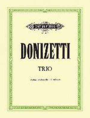 Trio for Violin, Violoncello and Piano de Gaetano Donizetti