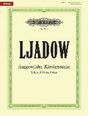 Selected Piano Pieces de Anatoly Konstantinovich Liadov