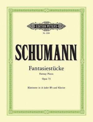 Fantasiestücke Op. 73 for Clarinet (in a or B Flat) and Piano de Robert Schumann