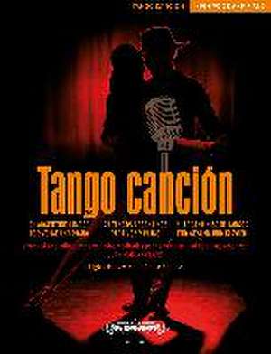 Tango canción: 21 argentinische Tangos/hohe Stimme