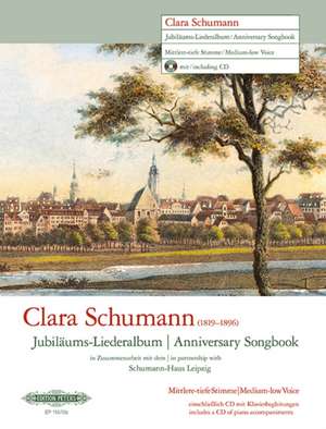 Jubiläums-Liederalbum -14 Lieder für mittlere / tiefe Singstimme und Klavier- de Clara Schumann