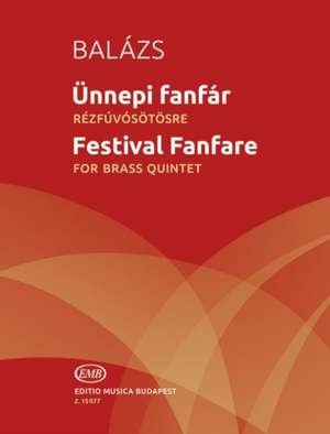 BALAZS, A: FESTIVAL FANFARE BRASS QUINTET de ARPAD BALAZS