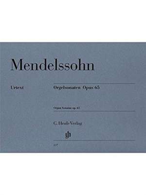 Mendelssohn Bartholdy, Felix - Orgelsonaten op. 65 de Felix Mendelssohn Bartholdy