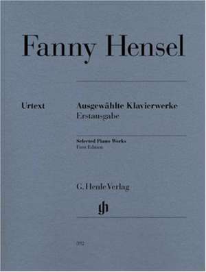 Hensel, Fanny - Ausgewählte Klavierwerke de Fanny Hensel