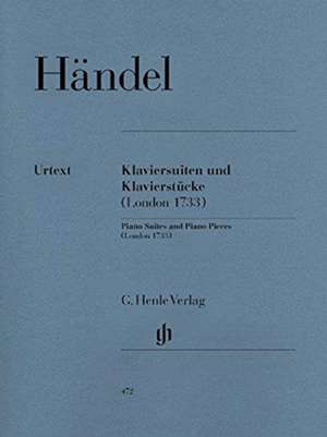 Händel, Georg Friedrich - Klaviersuiten und Klavierstücke (London 1733) de Georg Friedrich Händel