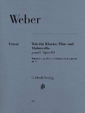 Weber, Carl Maria von - Trio g-moll op. 63 für Klavier, Flöte und Violoncello de Carl Maria von Weber