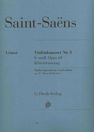 Violinkonzert Nr. 3 h-moll Opus 61 de Camille Saint-Saens