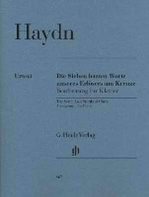 Haydn, Joseph - Die Sieben letzten Worte unseres Erlösers am Kreuze, Bearbeitung für Klavier de Joseph Haydn