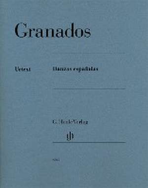 Granados, Enrique - Danzas españolas de Enrique Granados